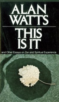 cover of the book This is it, and other essays on Zen and spiritual experience