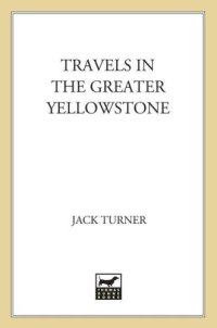 cover of the book Travels in the Greater Yellowstone