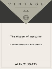 cover of the book The wisdom of insecurity: a message for an age of anxiety