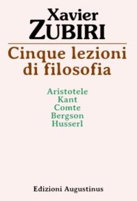 cover of the book Cinque lezioni di filosofia: Aristotele, Kant, Comte, Bergson, Husserl, Dilthey, Heidegger