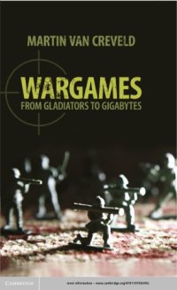 cover of the book Wargames: from gladiators to gigabytes