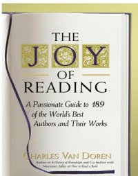 cover of the book The joy of reading: a passionate guide to 189 of the world's best authors and their works