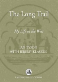 cover of the book The long trail: my life in the West