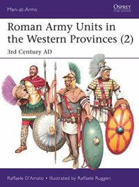 cover of the book Roman Army Units In The Western Provinces (2), 3Rd Century Ad