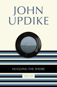 cover of the book Hugging the Shore: Essays and Criticism