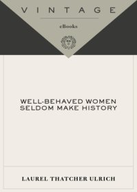 cover of the book Well-Behaved Women Seldom Make History