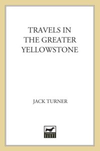 cover of the book Travels in the Greater Yellowstone