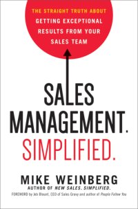 cover of the book Sales management simplified ; the straight truth about getting exceptional results from your sales team