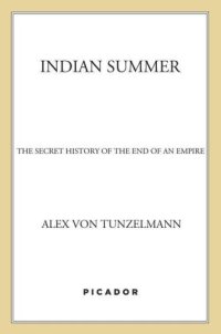 cover of the book Indian Summer: The Secret History of the End of an Empire