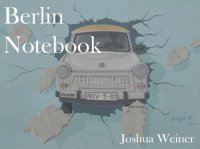 cover of the book BERLIN NOTEBOOK: where are the refugees?