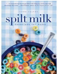 cover of the book Spilt milk: devotions for moms