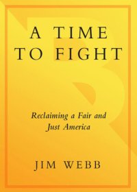 cover of the book A time to fight: reclaiming a fair and just America