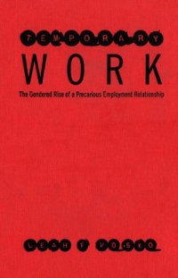 cover of the book Temporary work the gendered rise of a precarious employment relationship