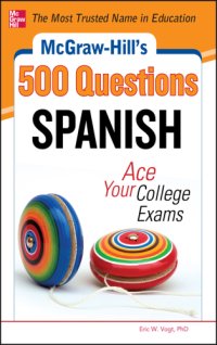 cover of the book Mcgraw-Hill's 500 Spanish questions: ace your college exams