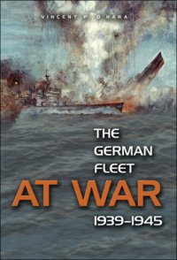 cover of the book The German Fleet at War, 1939-1945