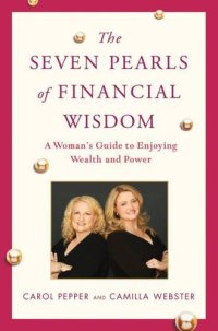 cover of the book The Seven Pearls of Financial Wisdom: A Woman's Guide to Enjoying Wealth and Power