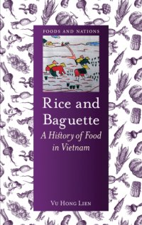 cover of the book Rice and baguette: a history of food in Vietnam