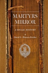 cover of the book Martyrs mirror: a social history