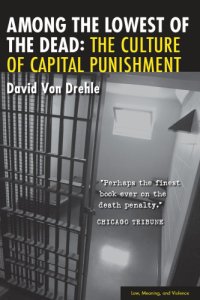 cover of the book Among the Lowest of the Dead The Culture of Capital Punishment