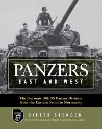 cover of the book Panzers east and west: the German 10th SS Panzer Division from the Eastern Front to Normandy