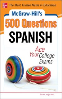 cover of the book Mcgraw-Hill's 500 Spanish questions: ace your college exams