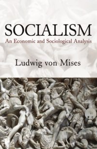 cover of the book Socialism: an economic and sociological analysis