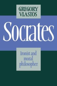 cover of the book Socrates: Ironist and Moral Philosopher