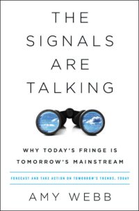 cover of the book The signals are talking: why today's fringe is tomorrow's mainstream