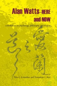 cover of the book Alan Watts--here and now: contributions to psychology, philosophy, and religion