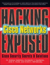 cover of the book Hacking exposed Cisco networks: Cisco security secrets & solutions