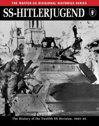 cover of the book SS-Hitlerjugend: the History of the Twelfth SS Division, 1943-45