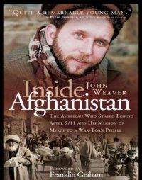 cover of the book Inside Afghanistan: the American who stayed behind after 9/11 and his mission of mercy to a war-tone people