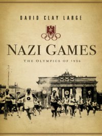 cover of the book Nazi games: the Olympics of 1936