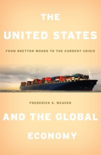 cover of the book The United States and Global Capitalism: From Bretton Woods to the Current Crisis