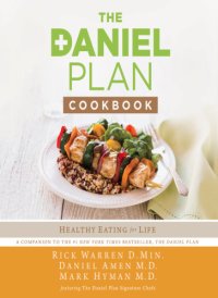 cover of the book The Daniel plan cookbook: healthy eating for life