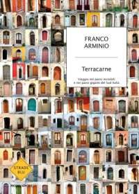 cover of the book Terracarne. Viaggio nei paesi invisibili e nei paesi giganti del Sud Italia