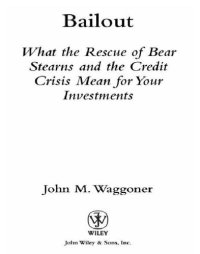 cover of the book Bailout: what the rescue of bear stearns and the credit crisis mean for your investments