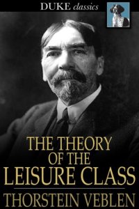 cover of the book The Theory of the Leisure Class