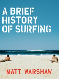 cover of the book A Brief History of Surfing