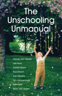 cover of the book The Unschooling Unmanual