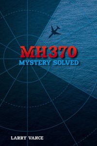 cover of the book MH370: mystery solved