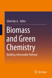 cover of the book Biomass and Green Chemistry: Building a Renewable Pathway