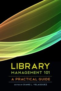 cover of the book Library management 101: a practical guide