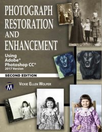 cover of the book Photograph Restoration and Enhancement: Using Adobe Photoshop CC 2017