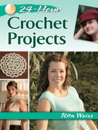 cover of the book 24-Hour Crochet Projects