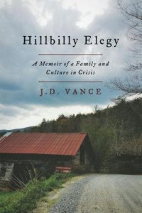 cover of the book Hillbilly Elegy: A Memoir of a Family and Culture in Crisis