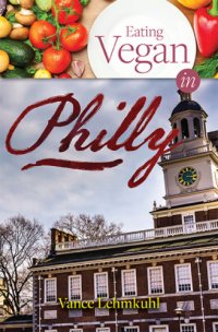 cover of the book Eating Vegan in Philly