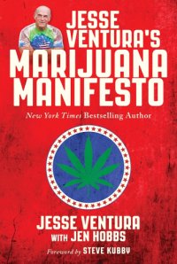 cover of the book Jesse Ventura's Marijuana Manifesto