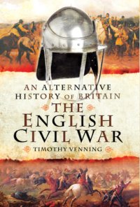 cover of the book An alternative history of Britain: the English Civil War