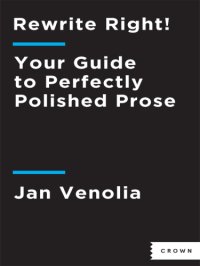 cover of the book Rewrite right!: your guide to perfectly polished prose